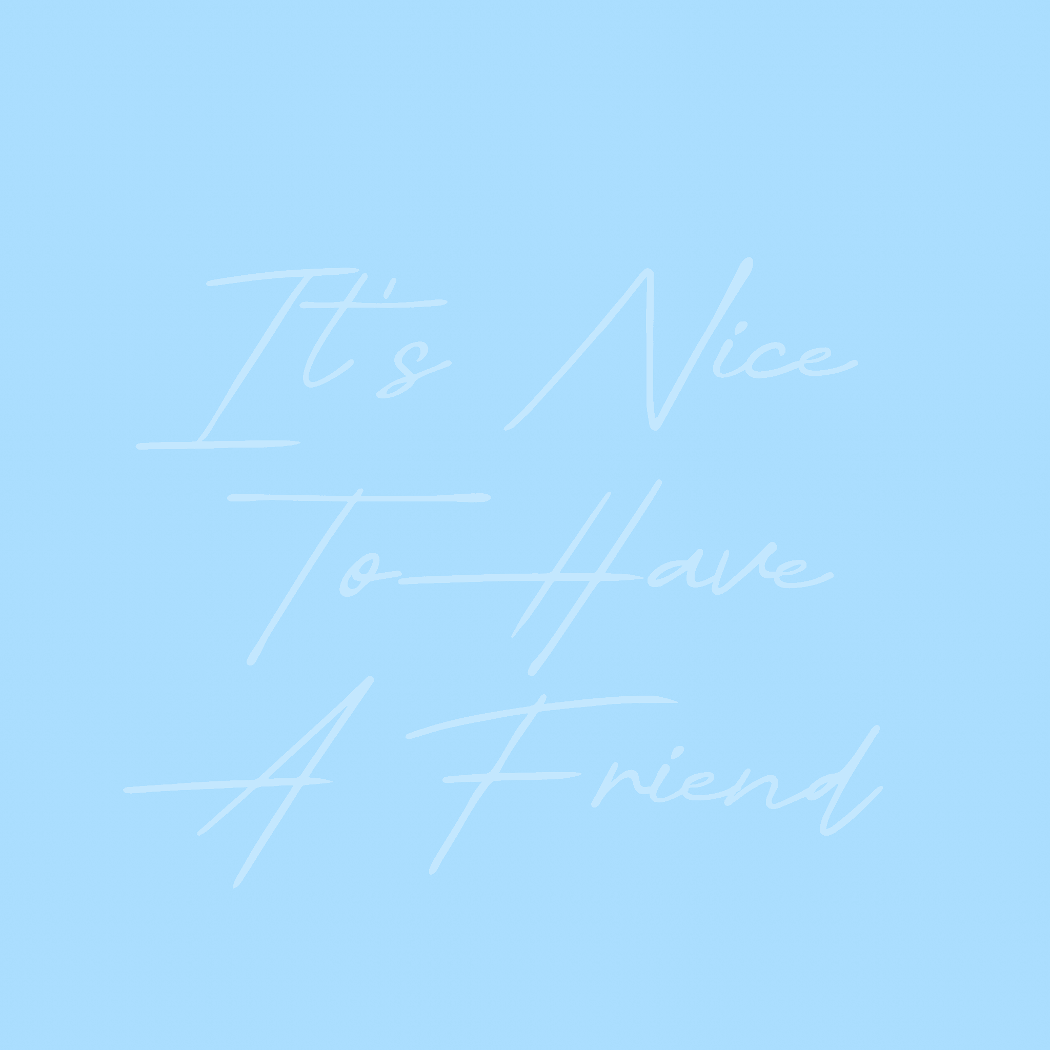 1st Mission : It's Nice To Have A Friend
