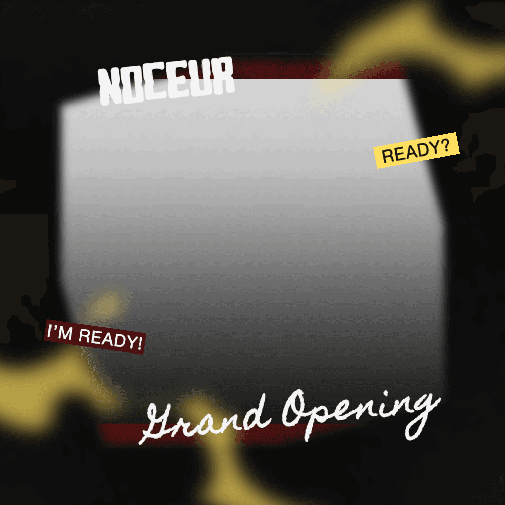 GRAND OPENING NOCEUR.