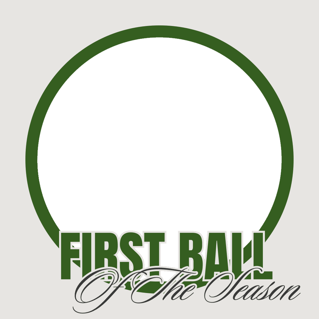 First Ball of The Season