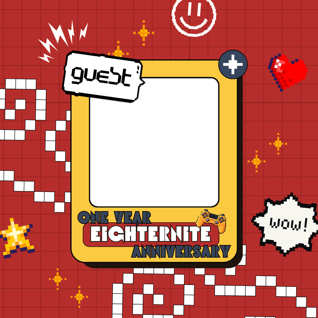 Eighternite 1st Anniversary.