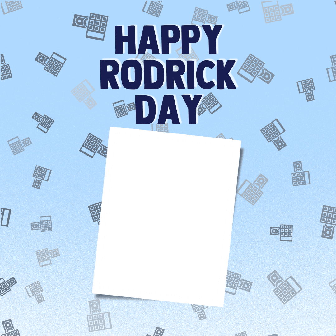 Happy Rodrick Day