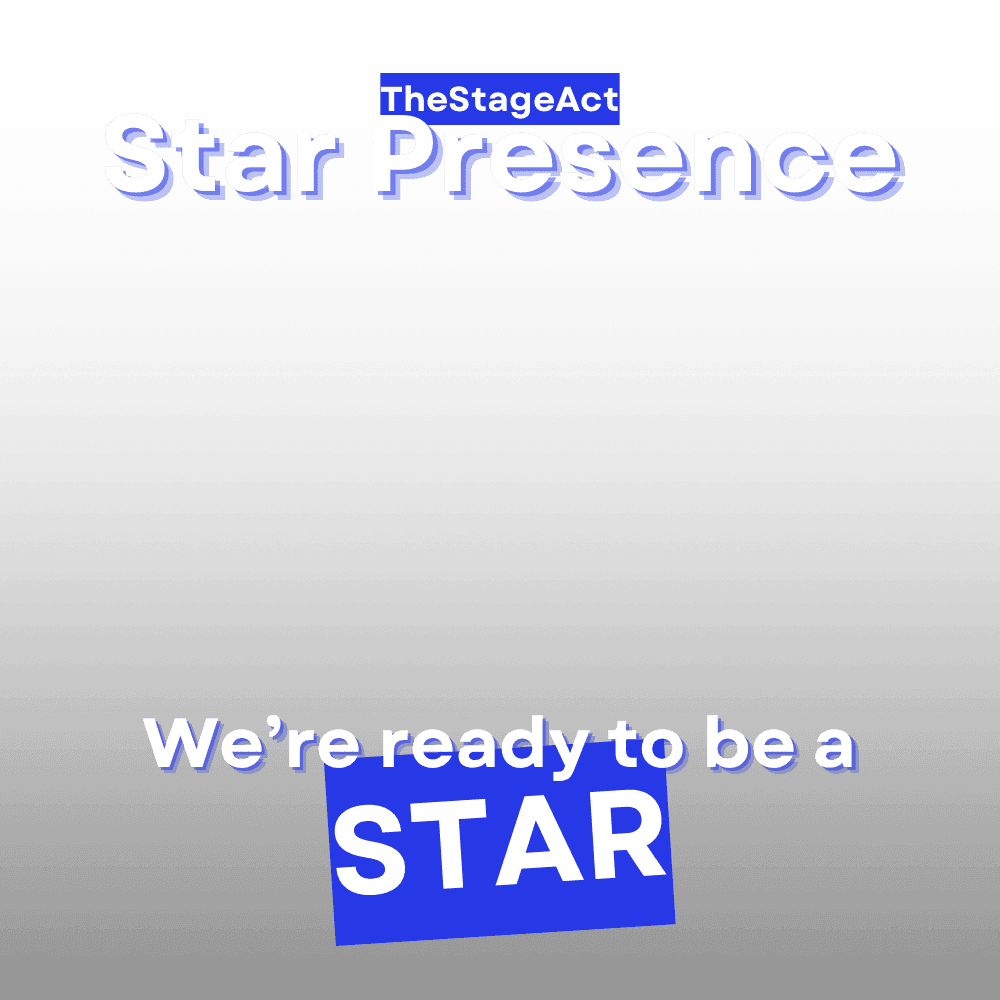 TheStageAct: Star Presence.