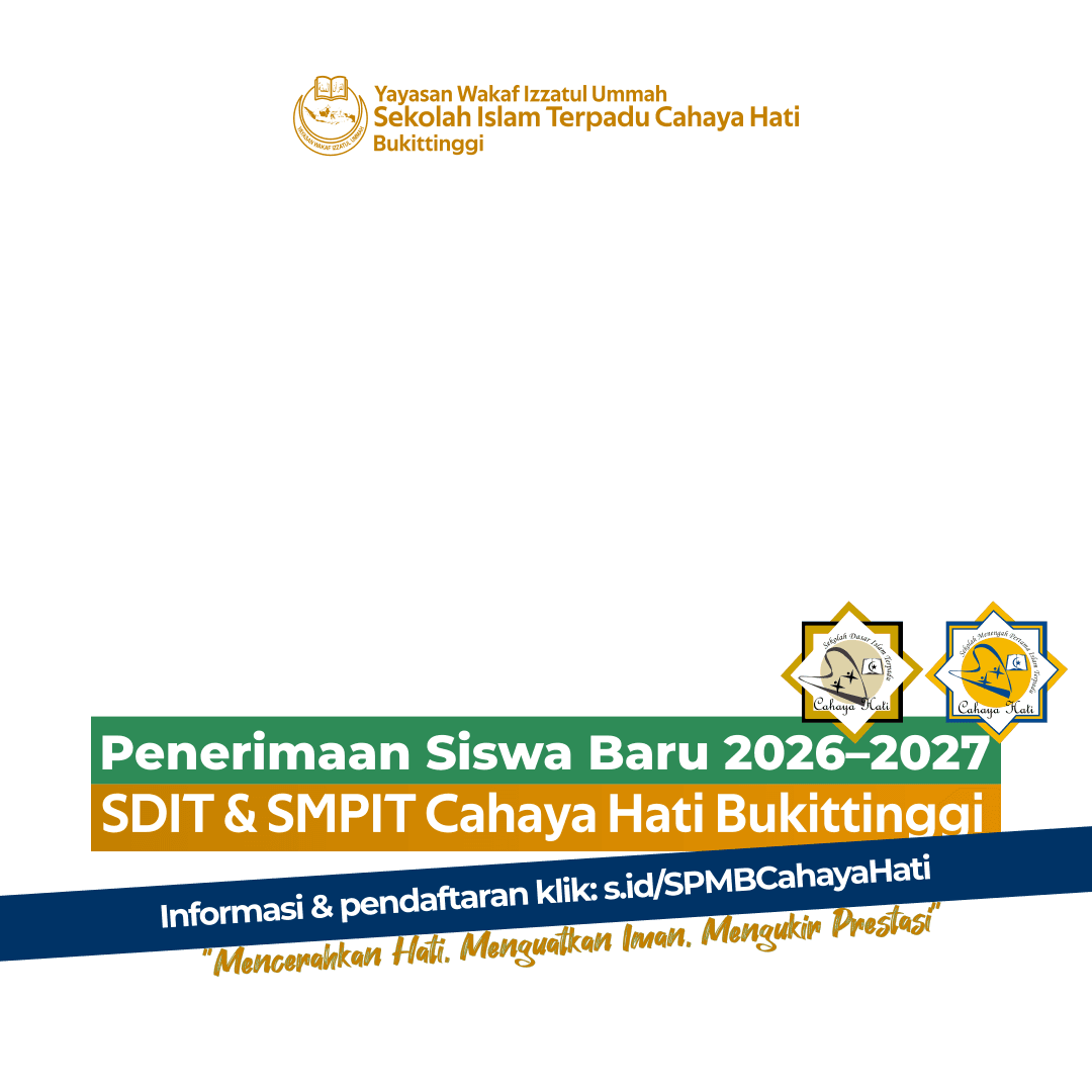 SPMB Sekolah Islam Terpadu Cahaya Hati 2026-2027