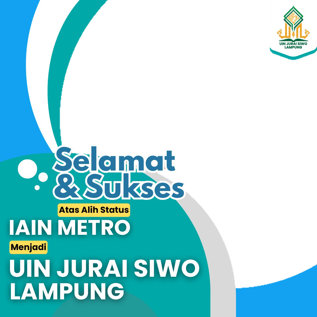 Selamat & Sukses UIN Jurai Siwo Lampung