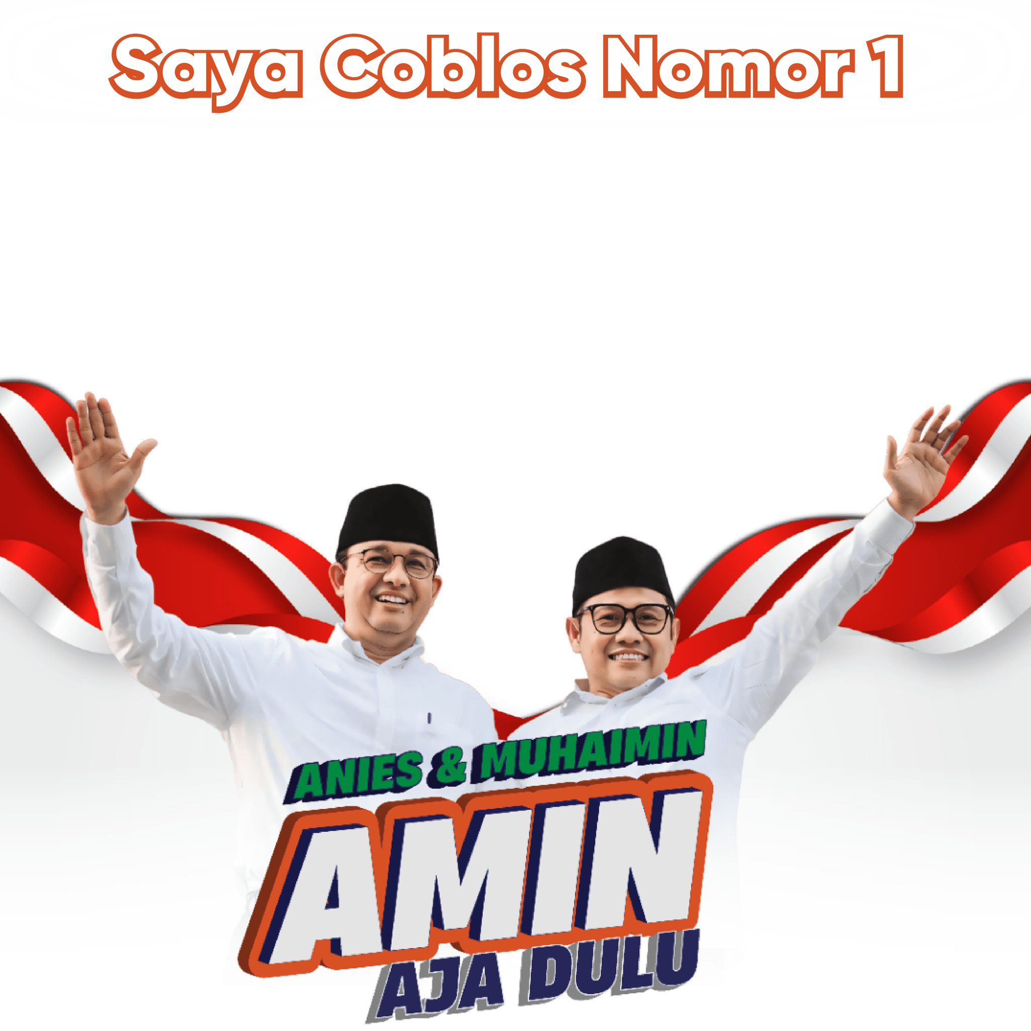 Saya Coblos Nomor Satu No 1