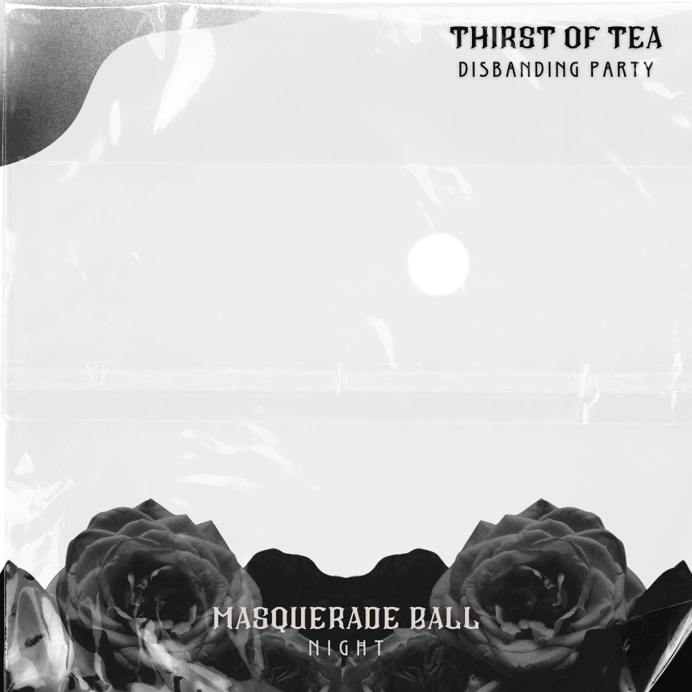 Masquerade Ball Night @ Thirst of Tea