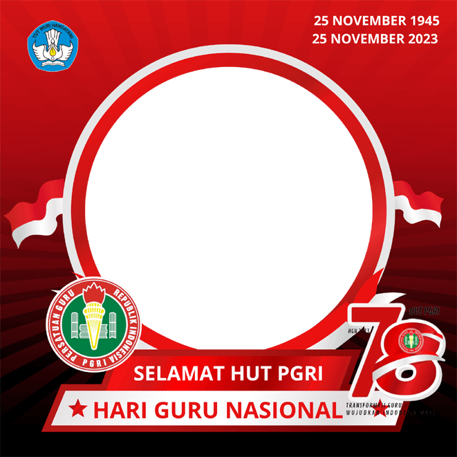 Frame Selamat Hari Guru - HUT PGRI 78 Tahun 2023