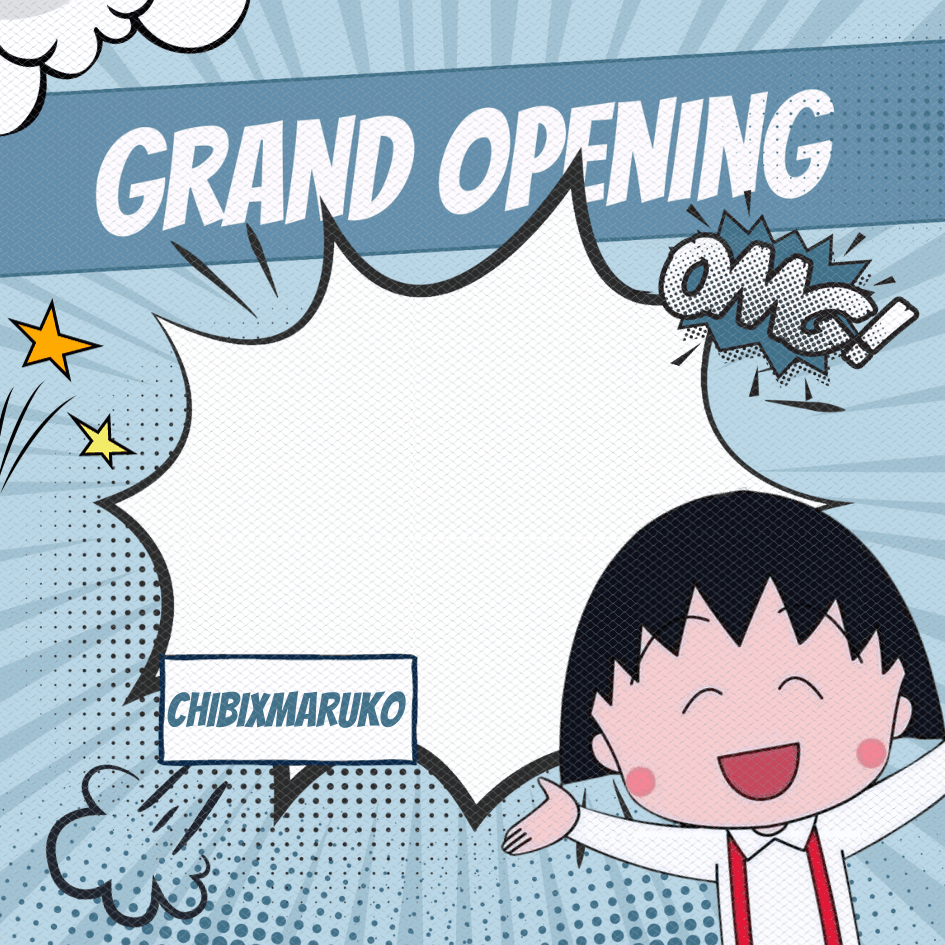 CHIBIxMARUKO GRAND OPENING