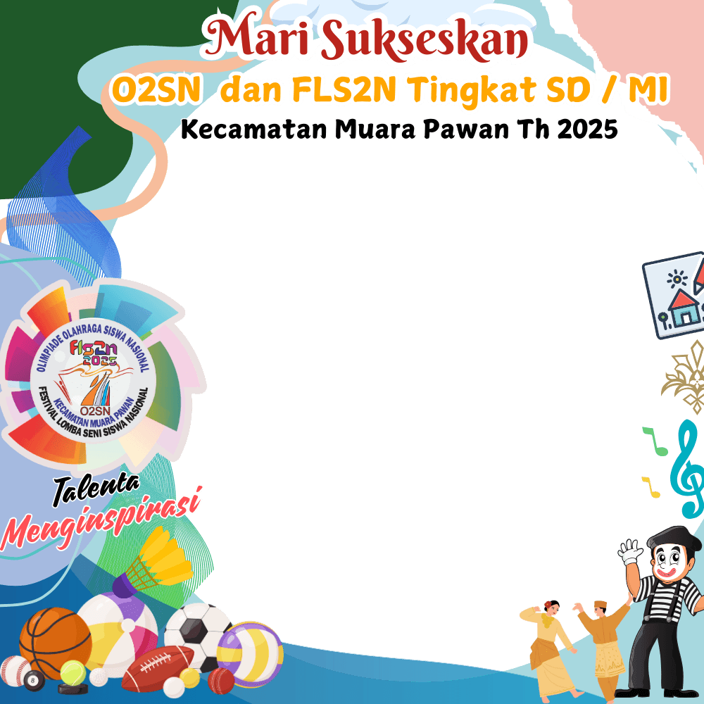 O2SN FLS2N KEC. MUARA PAWAN 2025