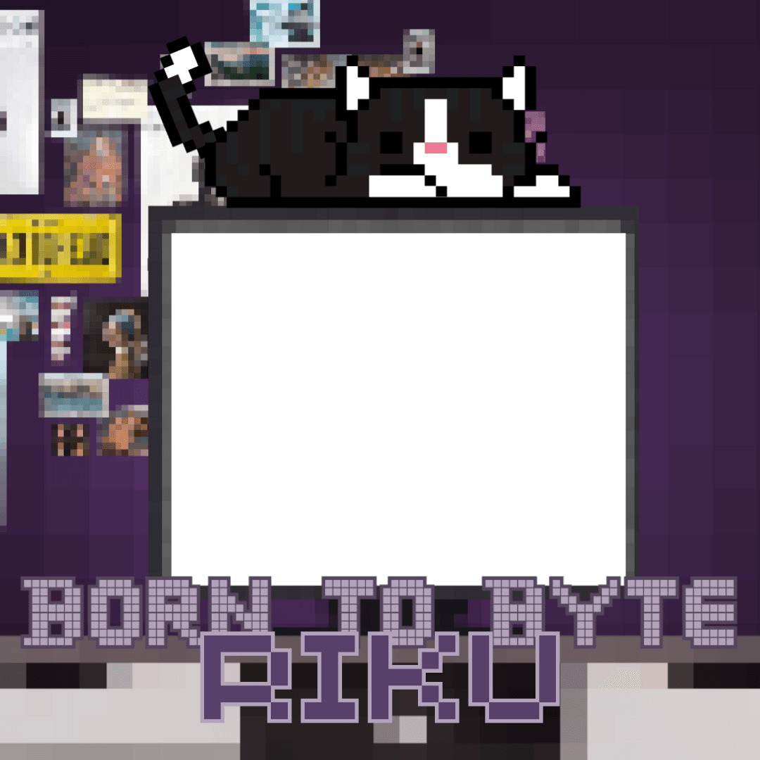 Born To Byte Riku