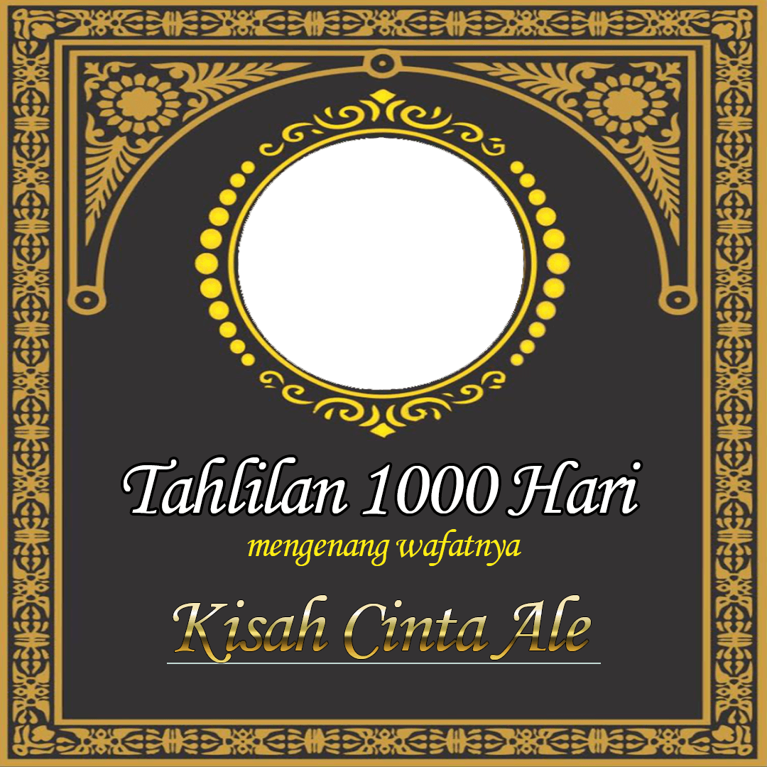 Tahlilan 1000 Hari Wafatnya Kisah Cinta Ale