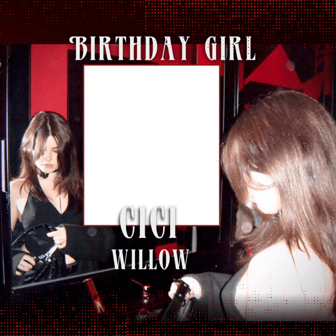 Happy birthday cici willow