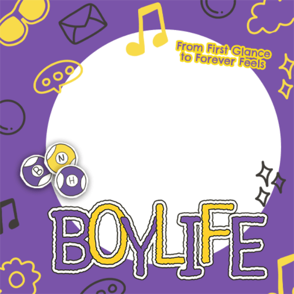 BOYLIFE : From First Glance to Forever Feels