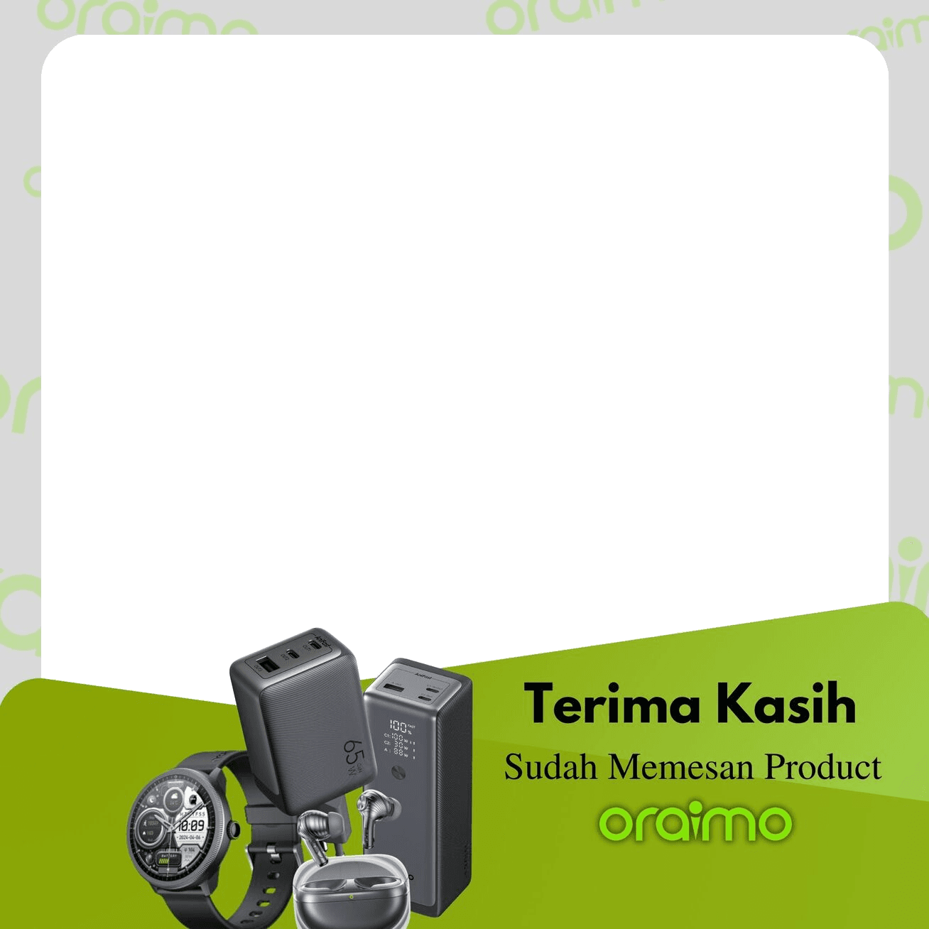 Terima Kasih Sudah Memesan Product Oraimo