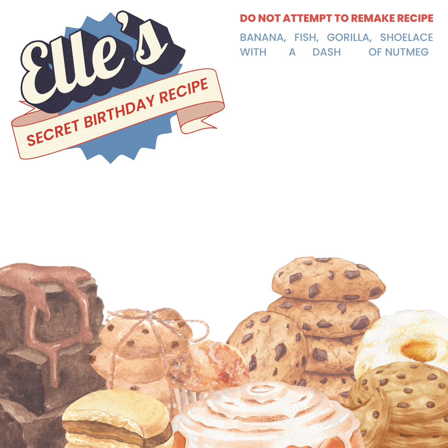 Elle’s Secret Birthday Recipe!