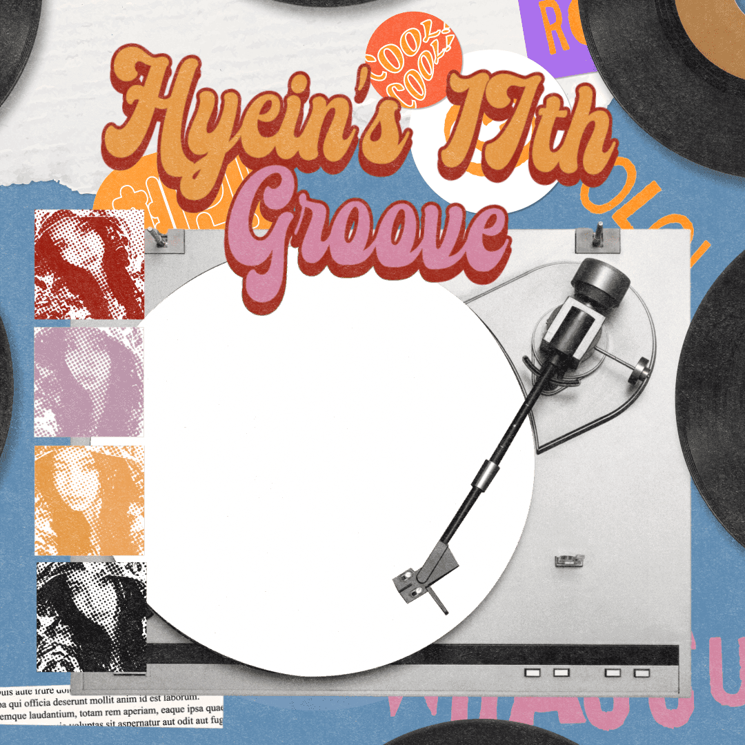 Hyein's 17th Groove!