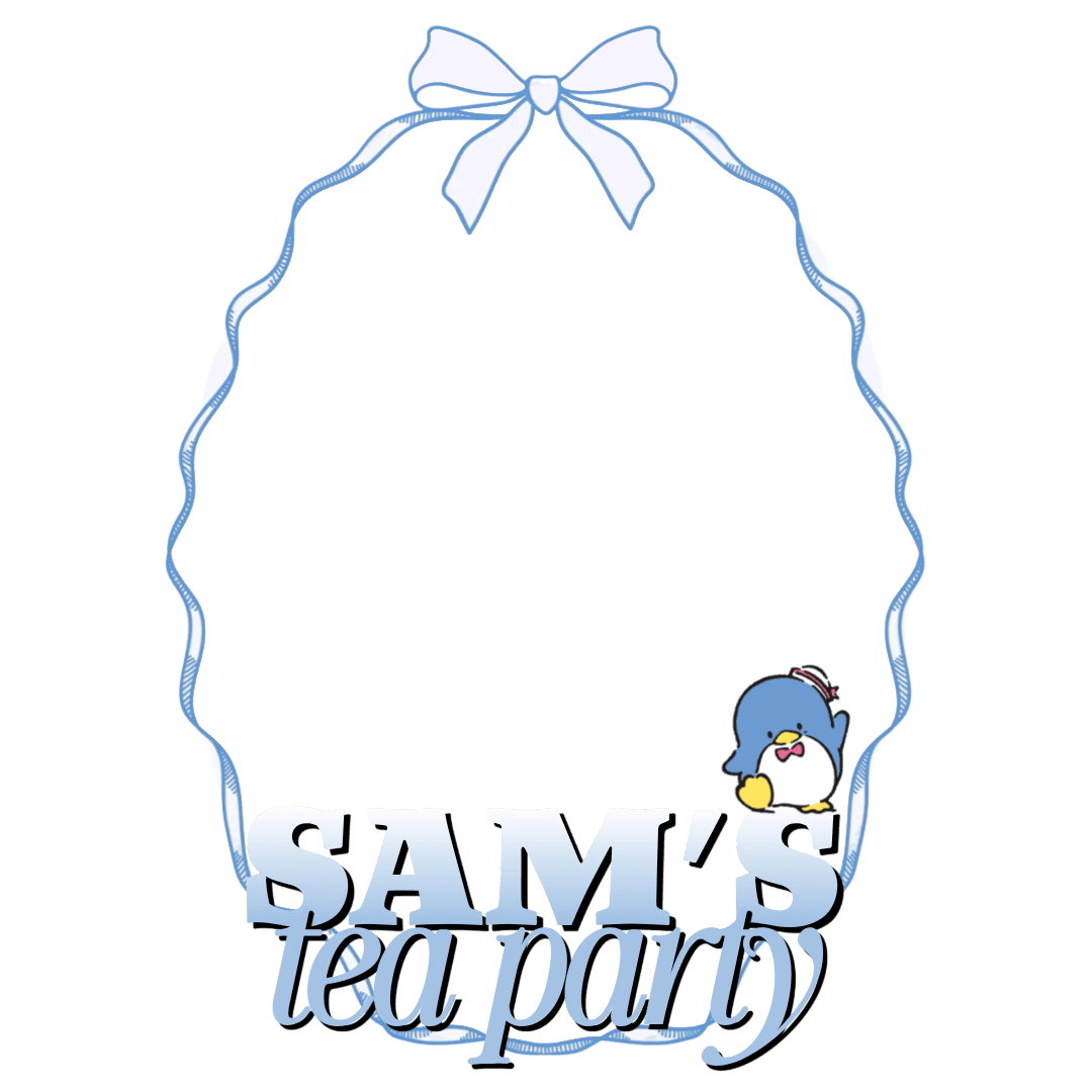 sam’s tea party.