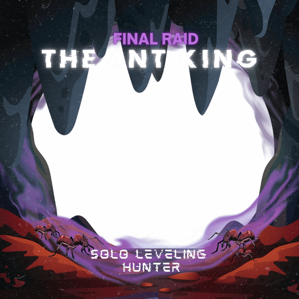 Final Raid : The Ant King 