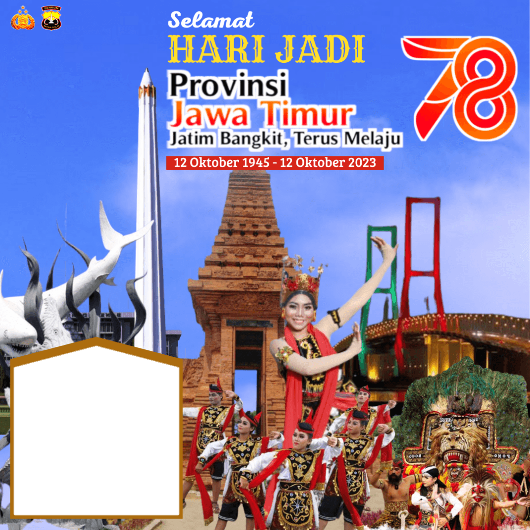 SELAMAT HARI JADI PROVINSI JAWA TIMUR KE 78   12 Oktober 2023
