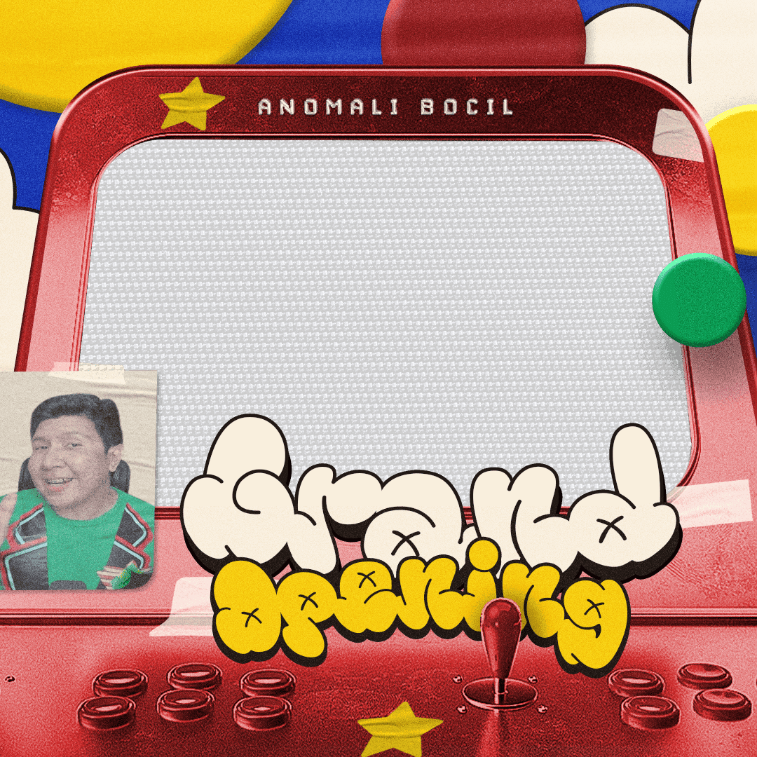 Anomali Bocil Grand Opening.