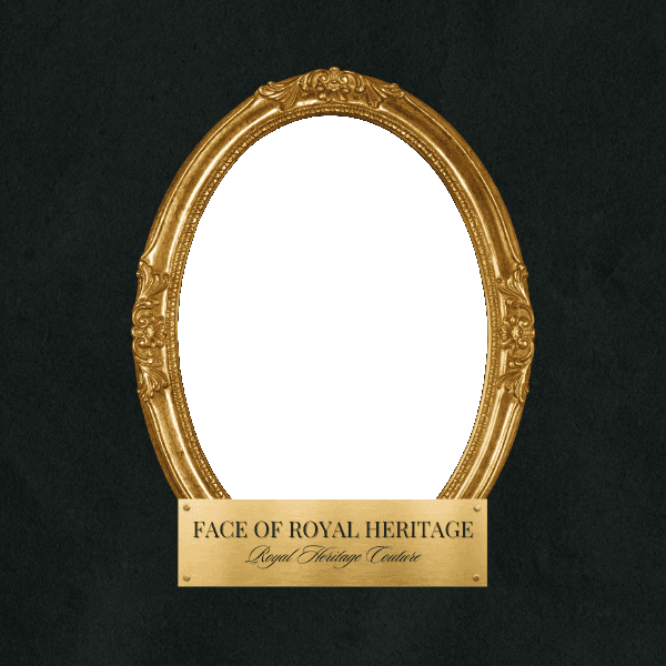 FACE OF ROYAL HERITAGE