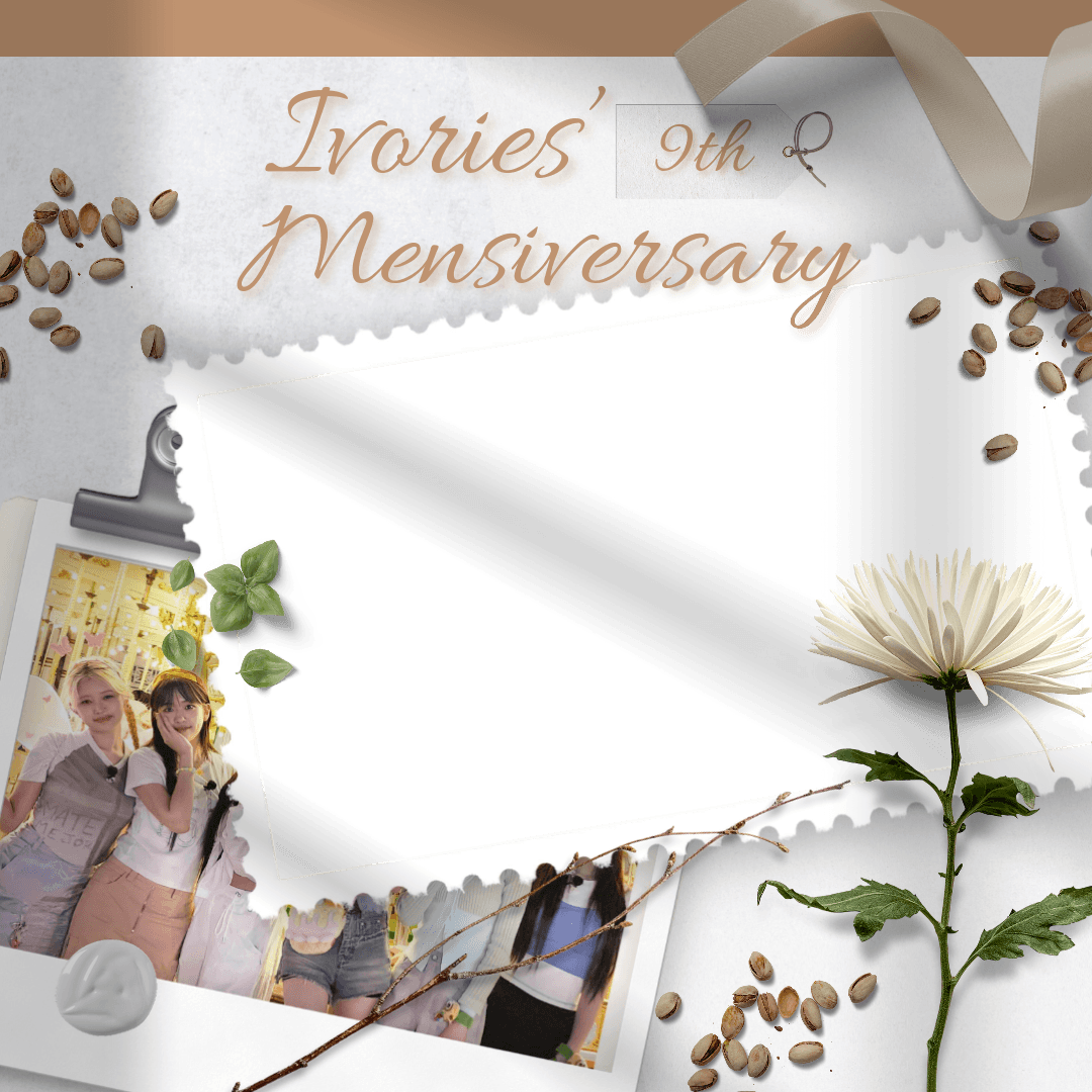 IVORIES' 9th Mensiversary