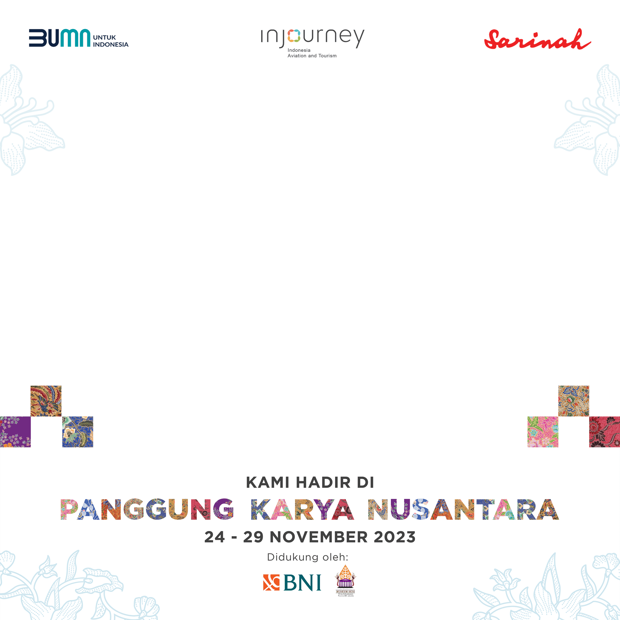 Kami Hadir di Panggung Karya Nusantara