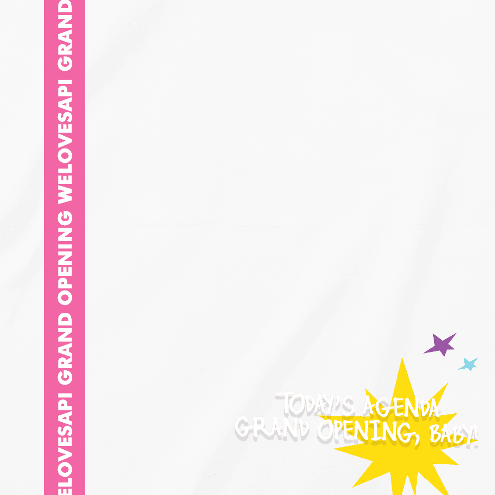 WELOVESAPI: Grand Opening!