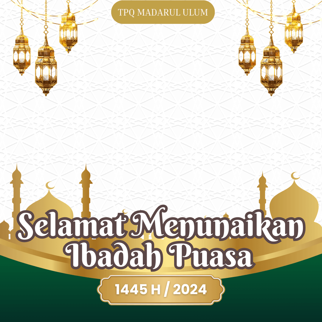 SELAMAT PUASA TPQ MADARUL ULUM