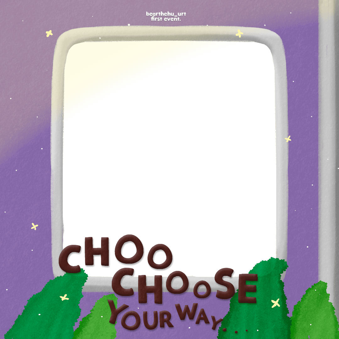 1st EVENT (Choo Choose Your Way)