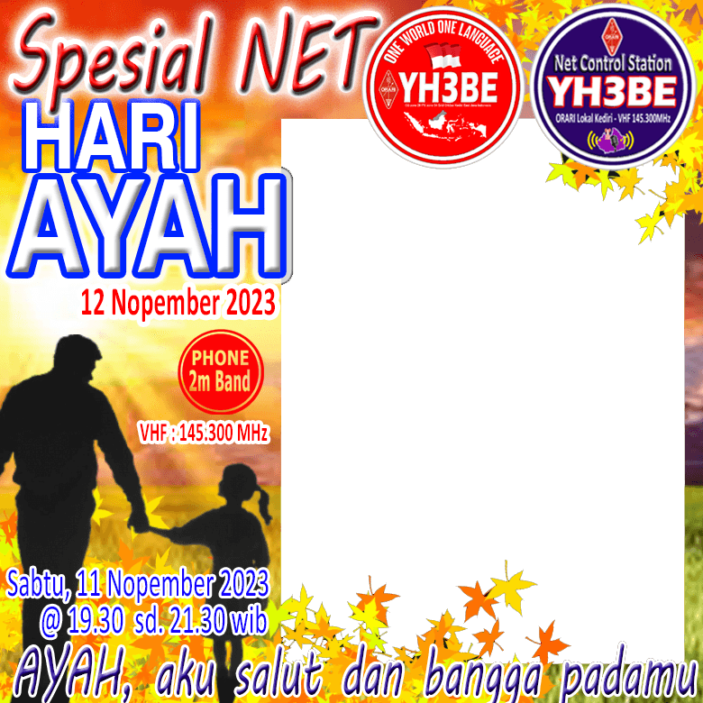 SPESIAL NET YH3BE - HARI AYAH