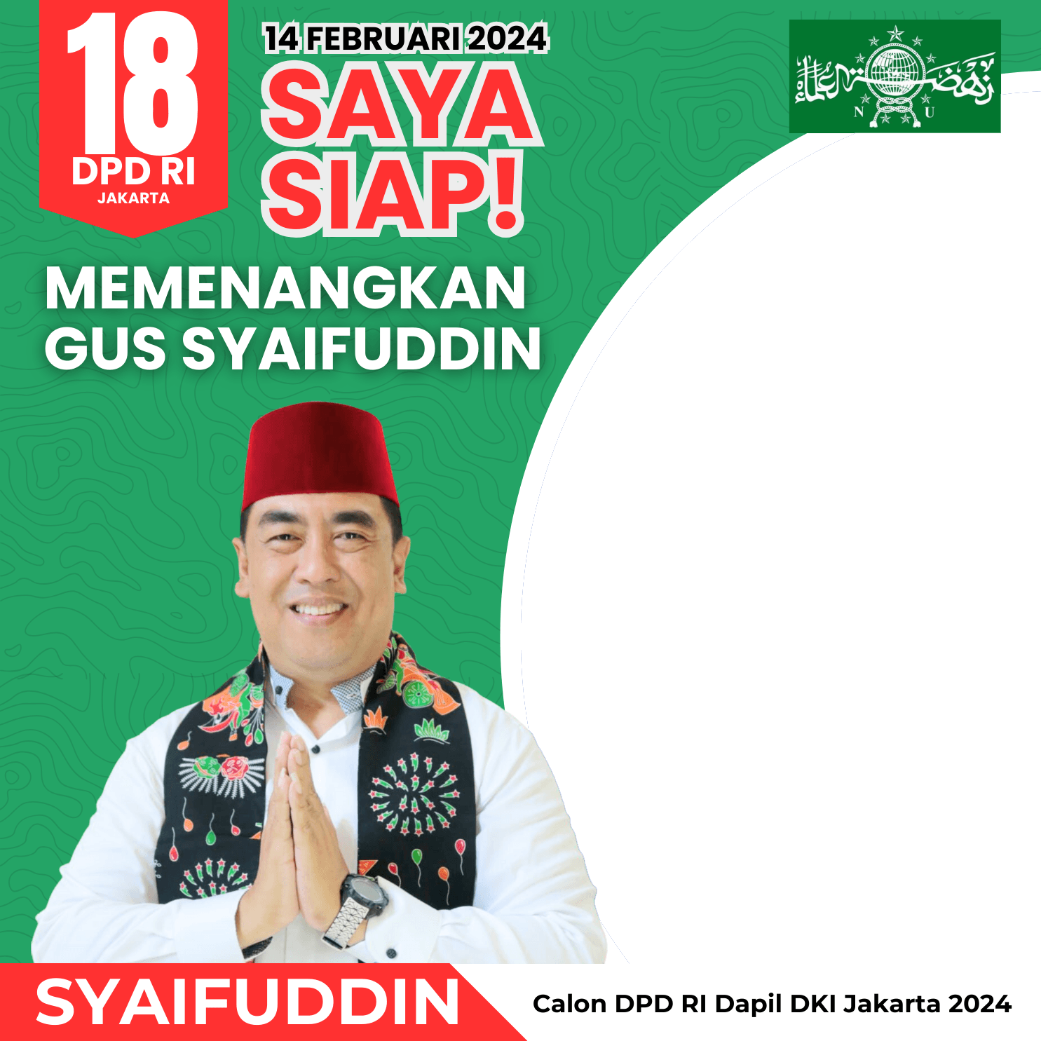 SIAP MEMENANGKAN GUS SYAIFUDDIN NO 18 DPD RI JAKARTA