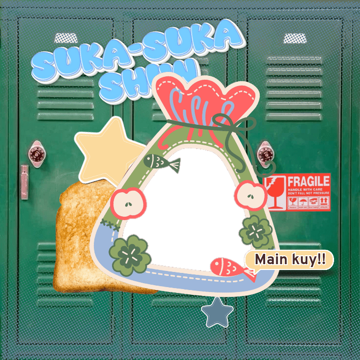 Suka-suka Shun aja. 