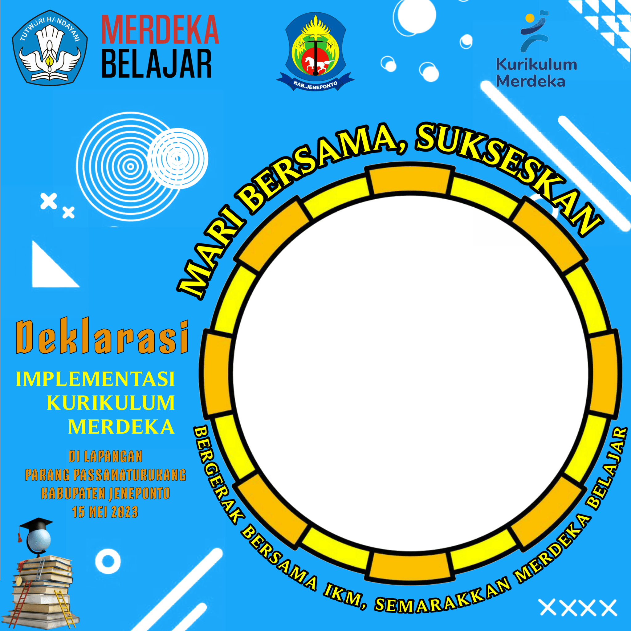 Mari Bersama Sukseskan, Deklarasi Implementasi Kurikulum Merdeka