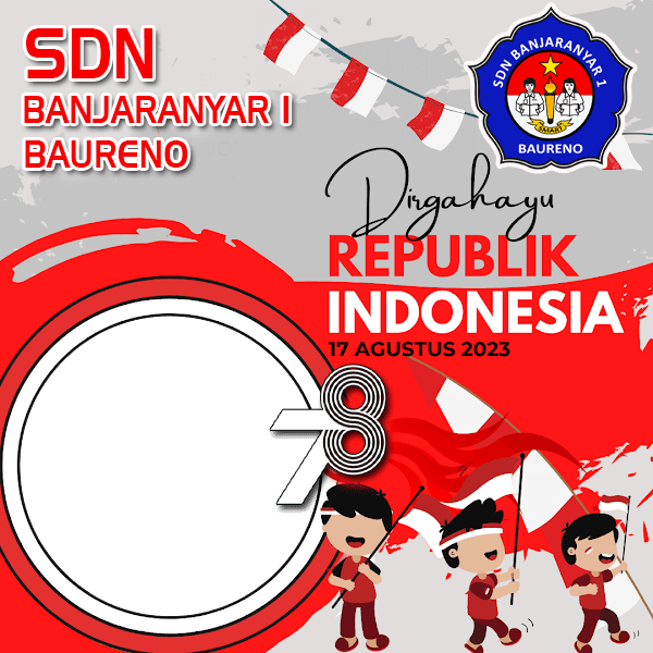 Dirgahayu RI 78 SDN BANJARANYAR I BAURNEO