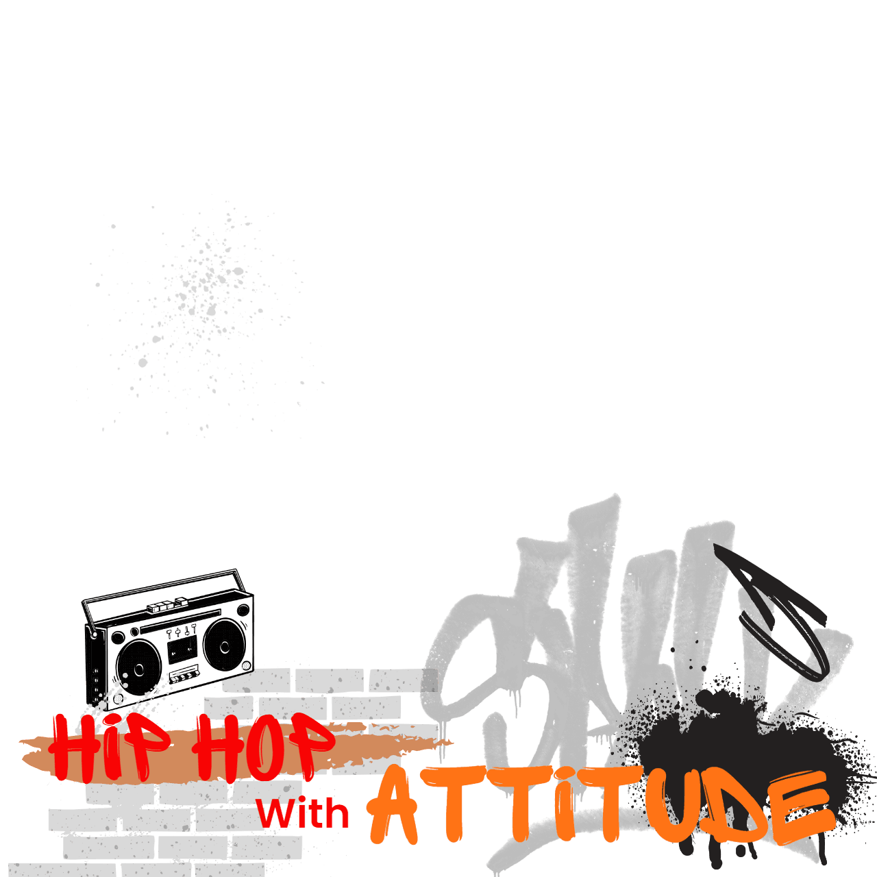 HIP HOP WITH ATTITUDE