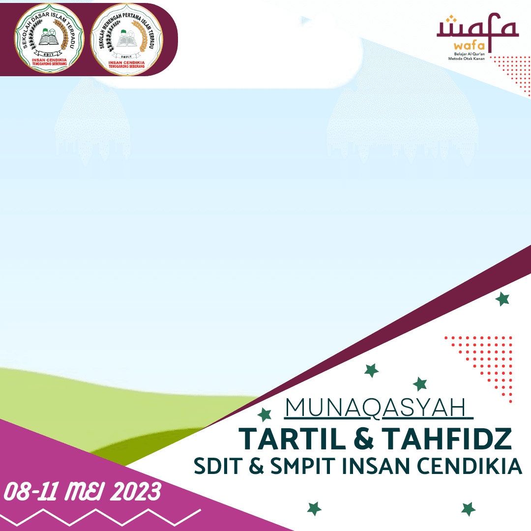 Munaqasyah WAFA SDIT & SMPIT INSAN CENDIKIA