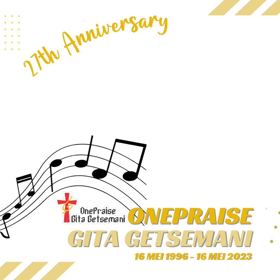 27th Anniversary OnePraise Gita Getsemani