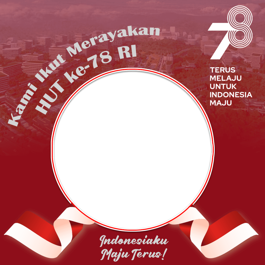 HUT ke-78 RI, Indonesia Maju Terus