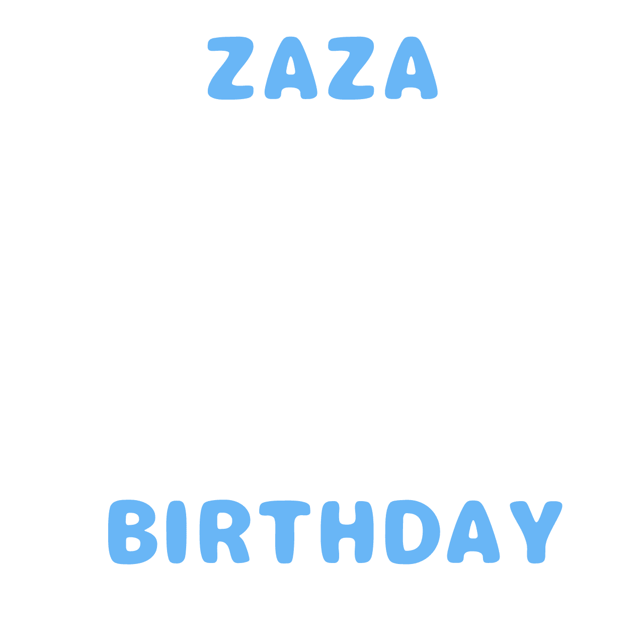 zaza bday