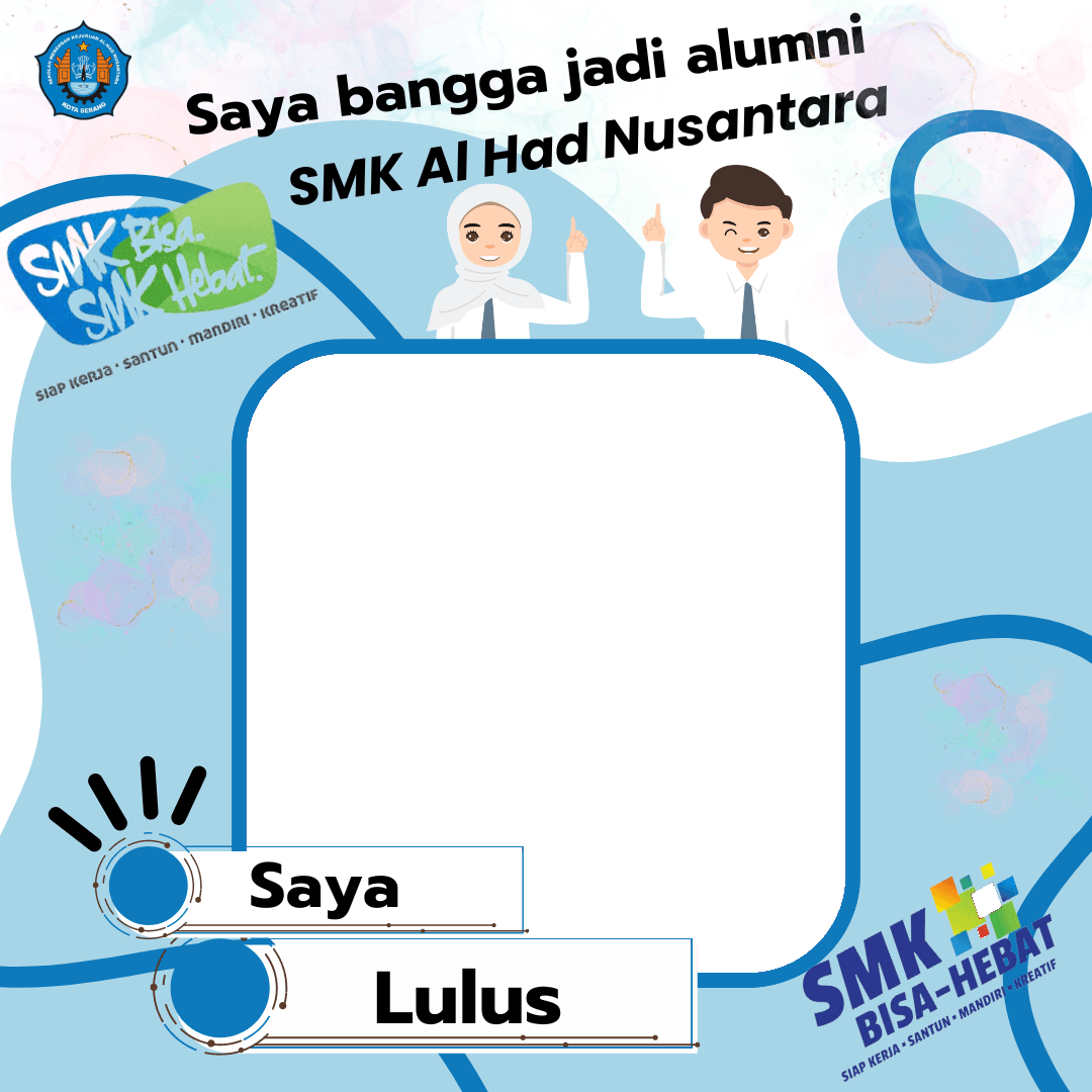 Bangga jadi alumni SMK Al Had