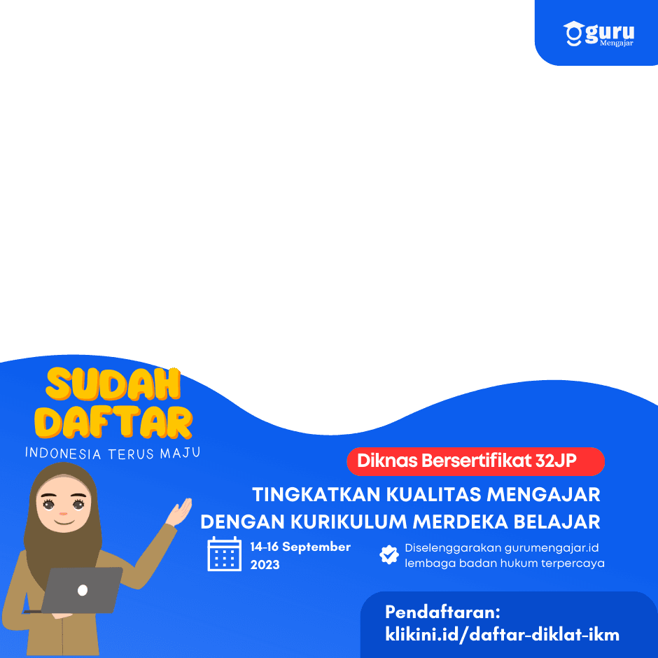 SUDAH DAFTAR DIKLAT KURIKULUM MERDEKA