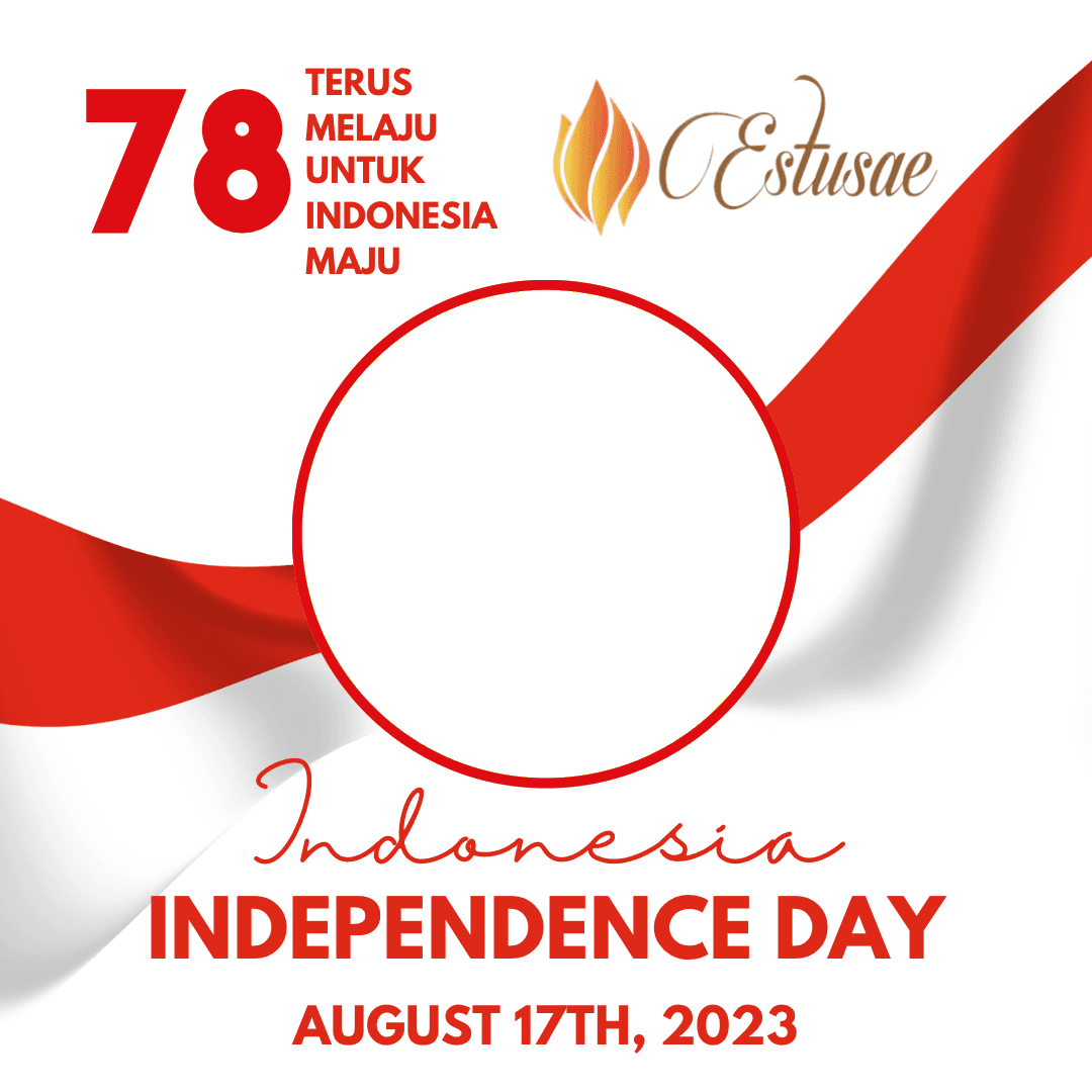 Dirgahayu Indonesia, Terus Melaju Untuk Indonesia Maju