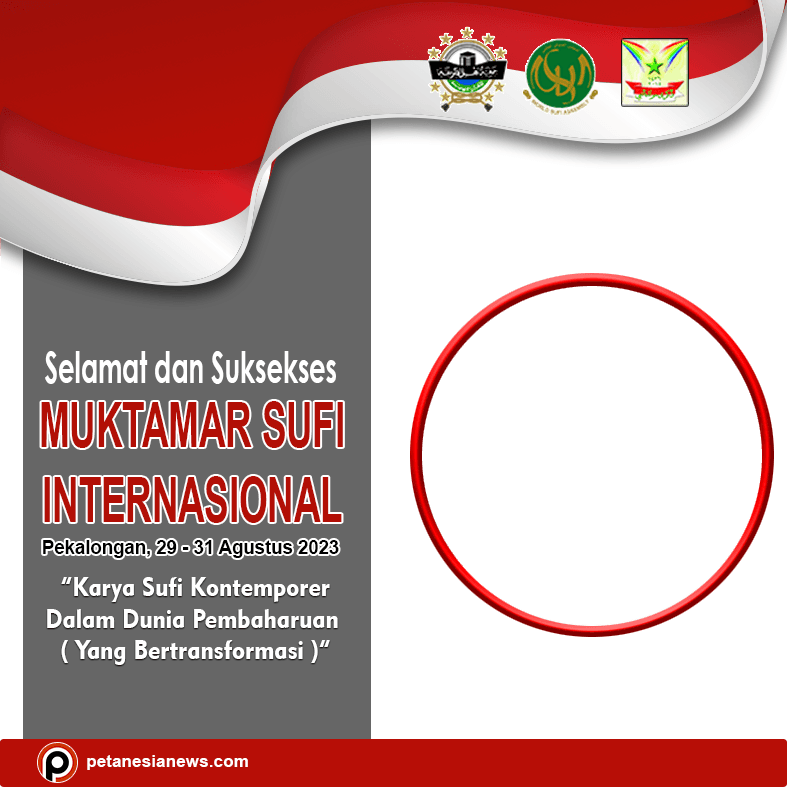 SELAMAT DAN SUKSES MUKTAMAR SUFI INTERNASIONAL 2023