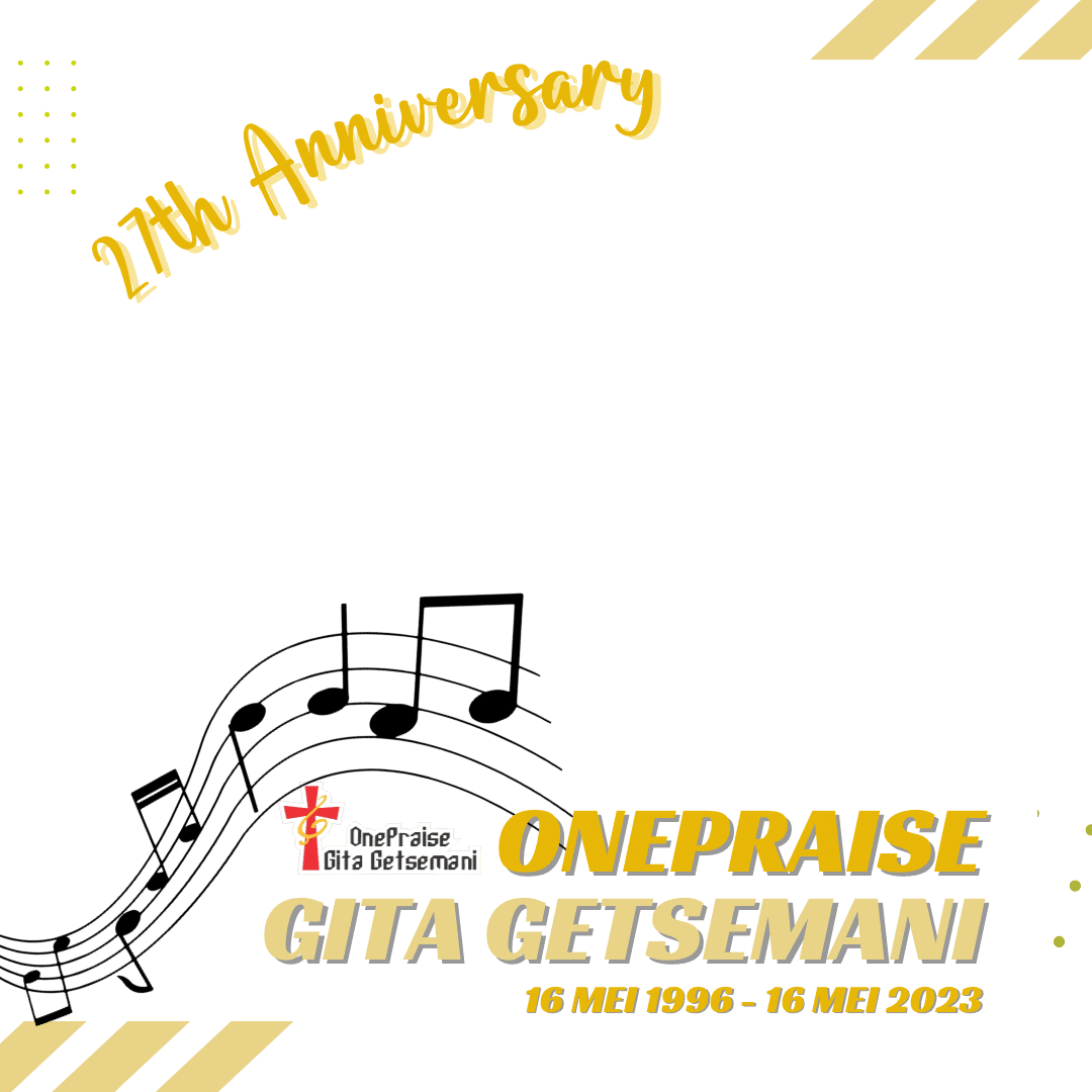27th Anniversary OnePraise Gita Getsemani