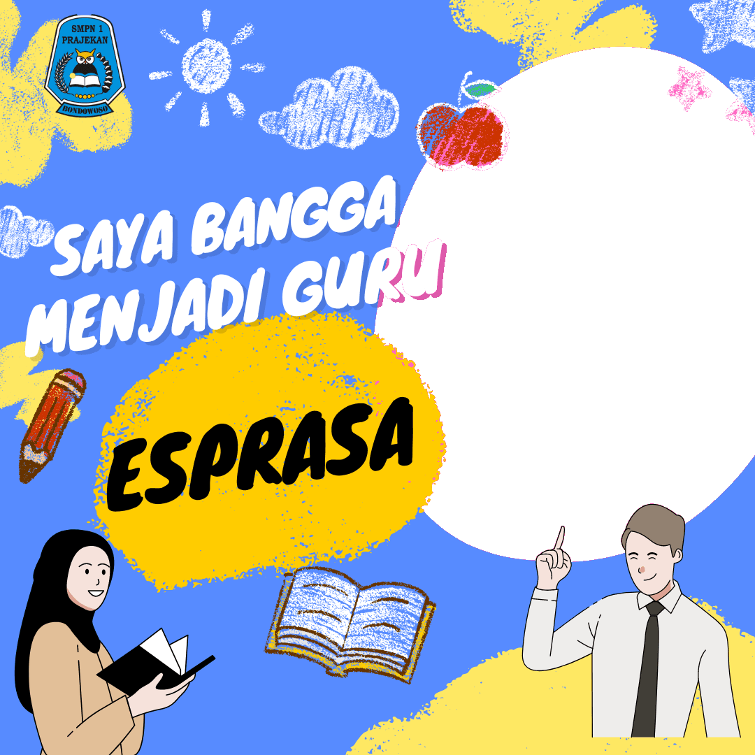 Saya bangga jadi guru esprasa tercinta
