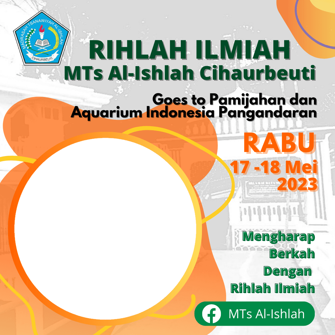 ZIARAH DAN RIHLAH ILMIAH