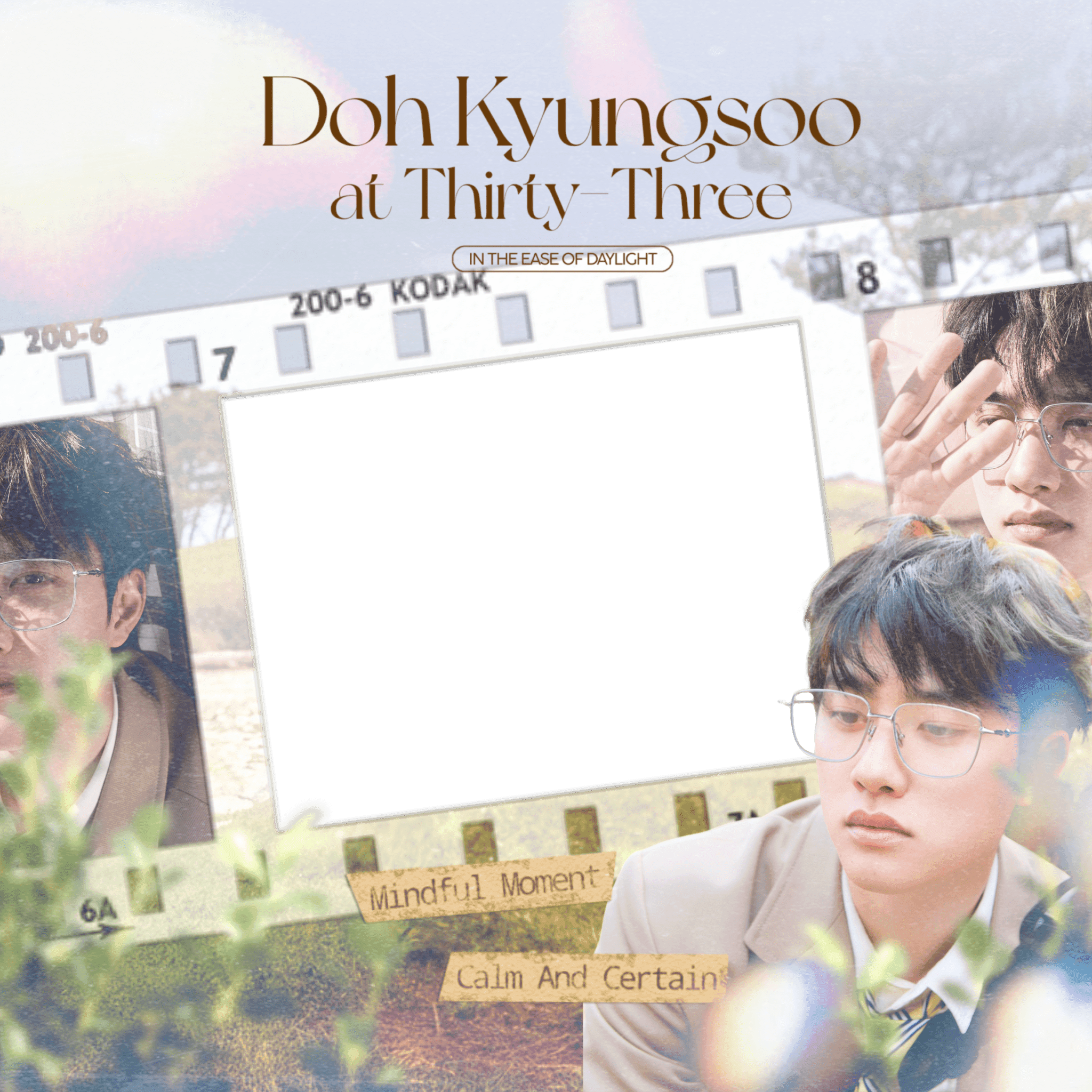 Doh Kyungsoo at Thirty-Three : In The Ease Of Daylight