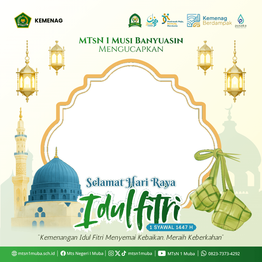 Idulfitri 1447 H - MTsN 1 Musi Banyuasin
